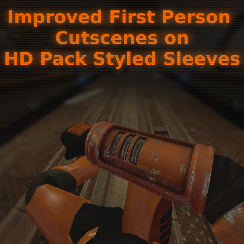 Improved First Person Cutscenes on HD Pack Styled Sleeves
