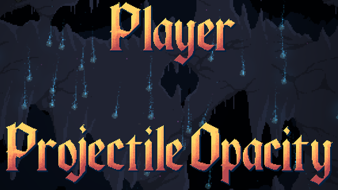 Projectile Opacity