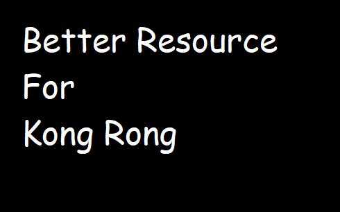Better Resource for Kong Rong