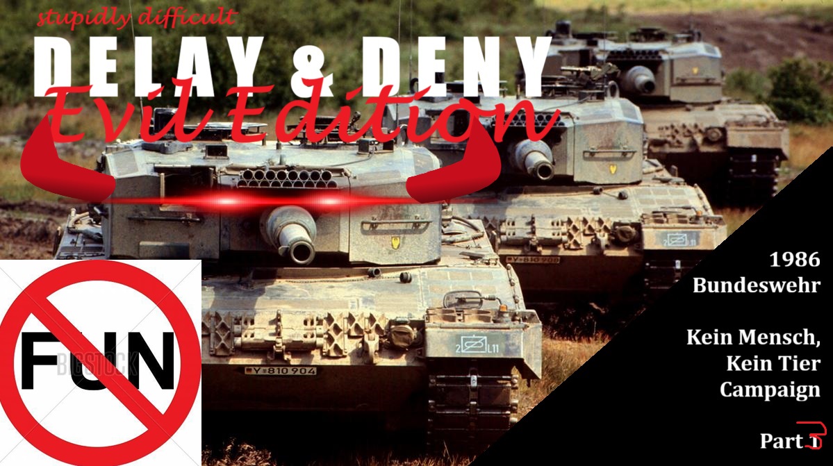 stupidly difficult Company Delaying action - NO FUN ALLOWED edition
