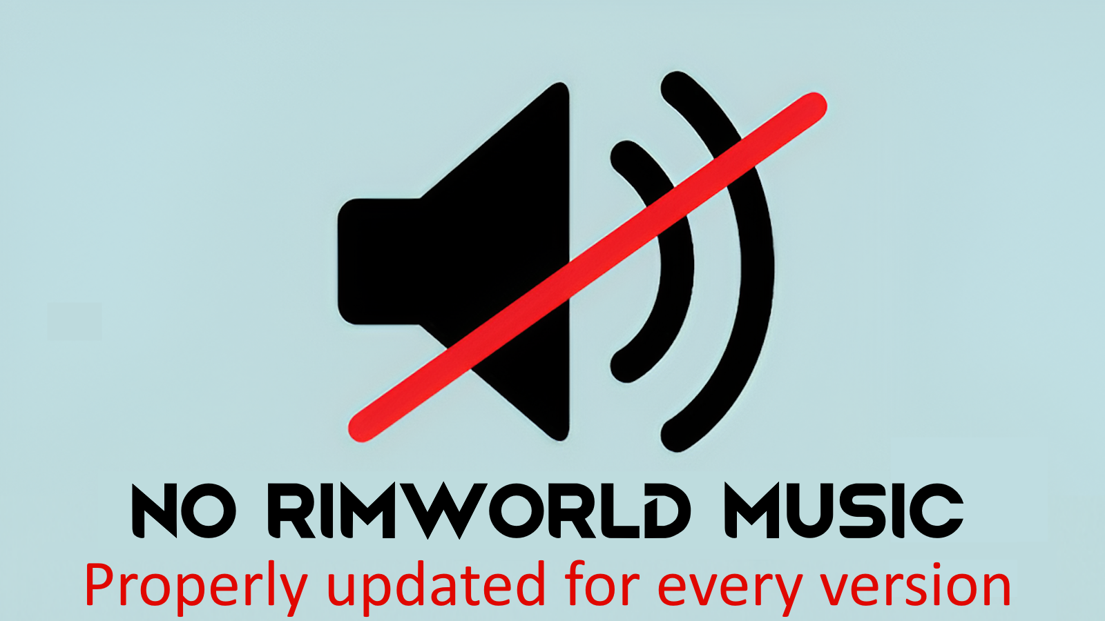 No Rimworld Music 1.6