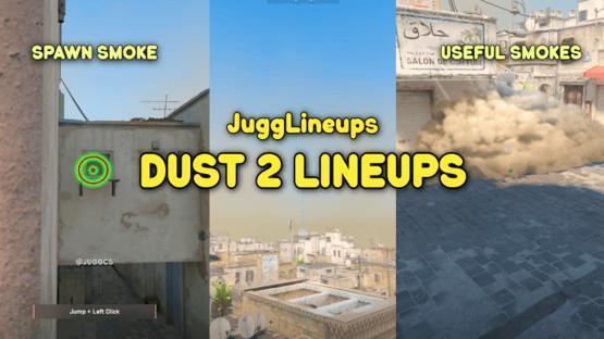 Dust 2 Line-ups | JuggLineups