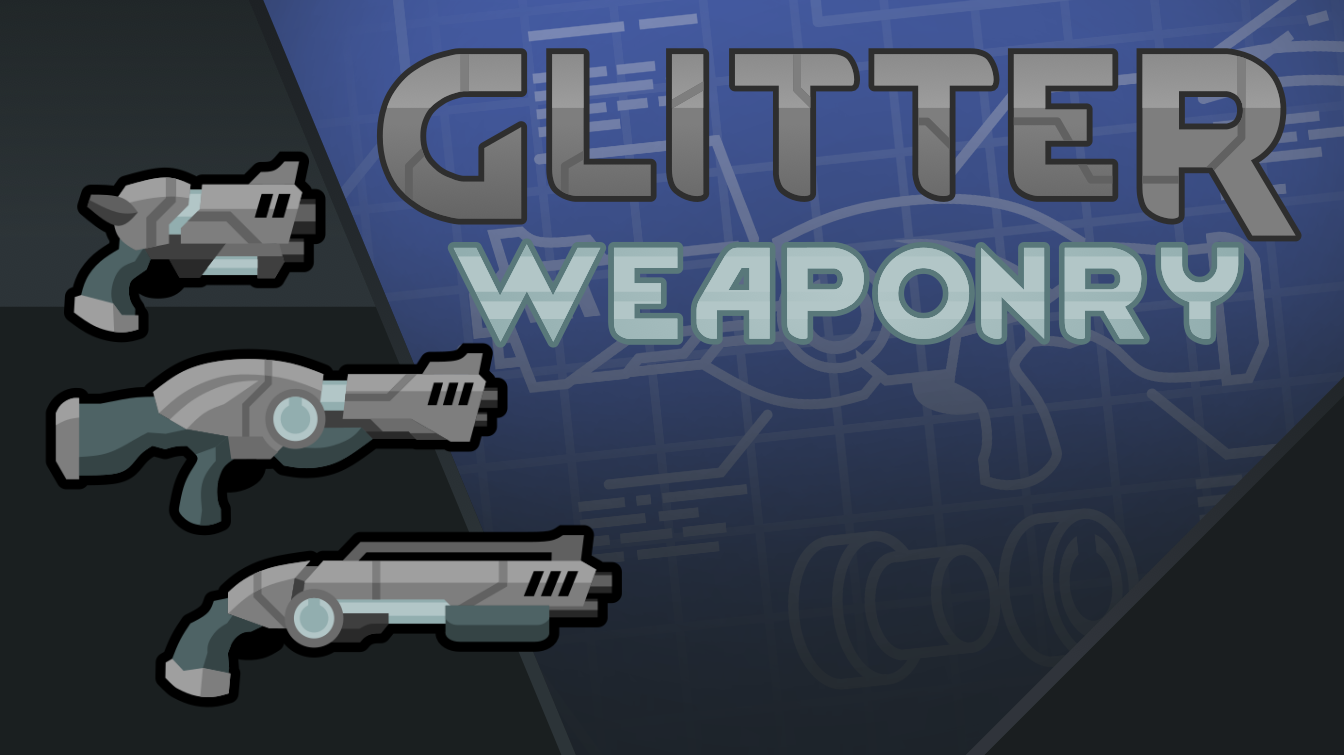 Glitter Weaponry (Continued)