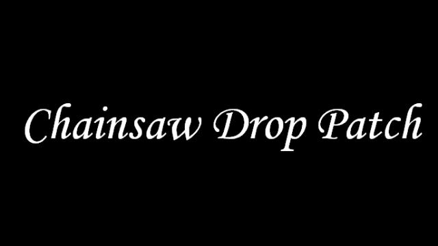 Chainsaw Drop Patch