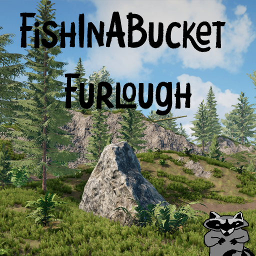 FishInABucket Furlough