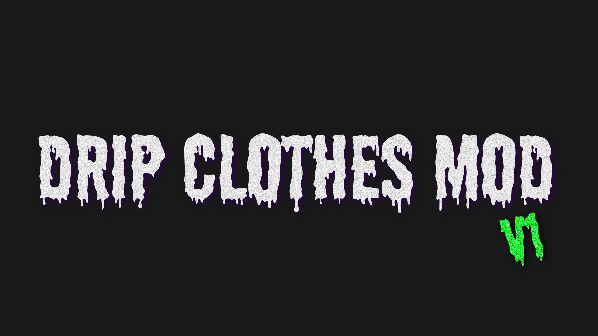 DRIP CLOTHES MOD v1