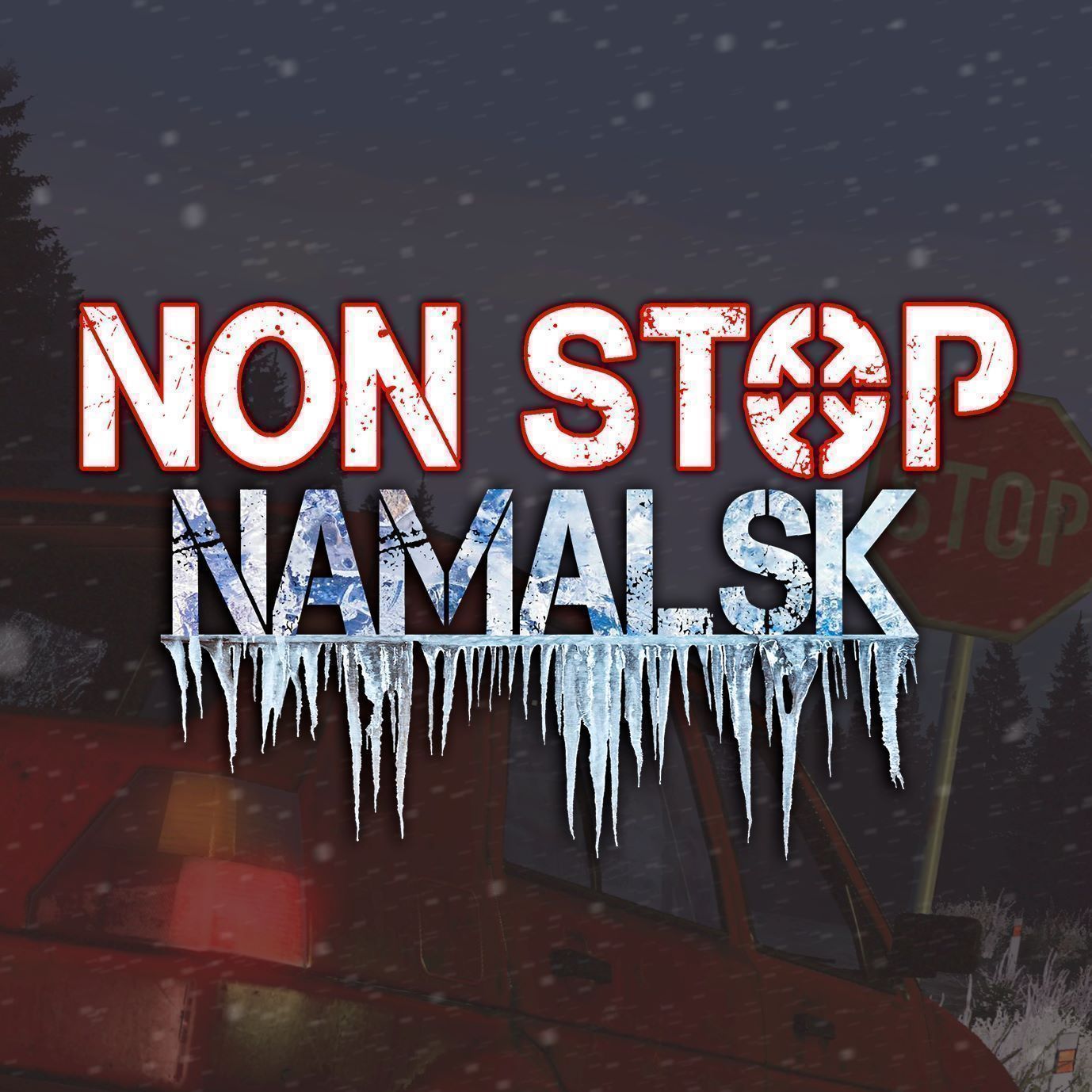 NON STOP Namalsk