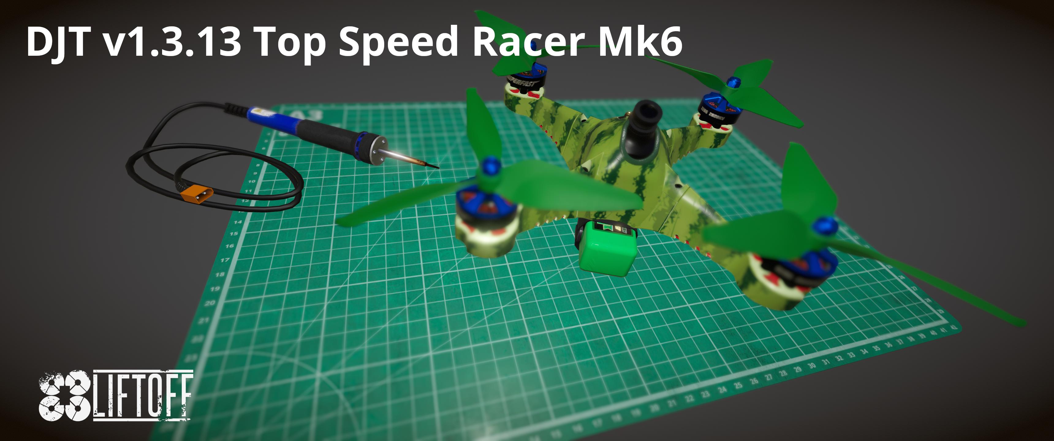 DJT v1.3.13 Top Speed Racer Mk6