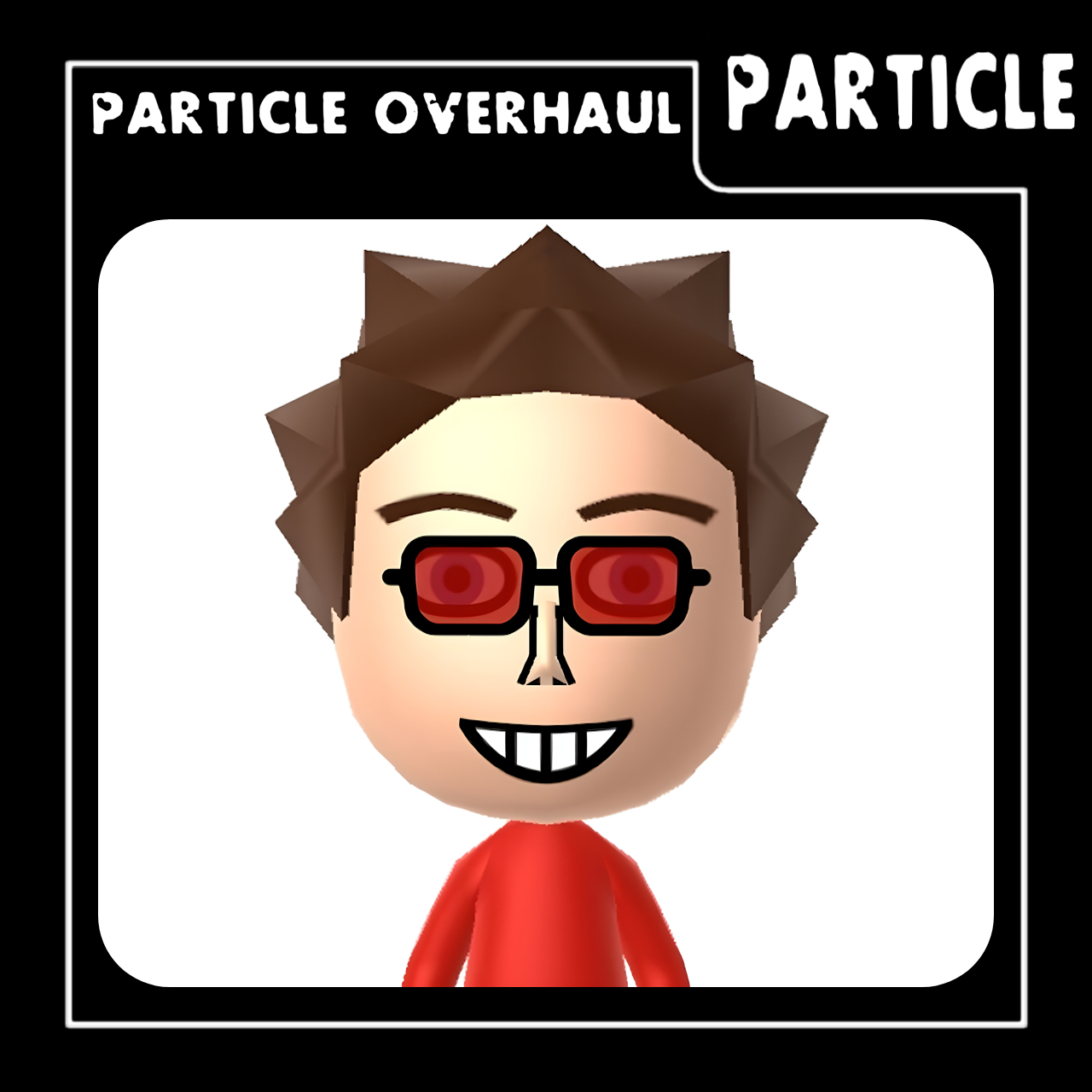 My Iconic Awful Particle Overhaul [Read Description]