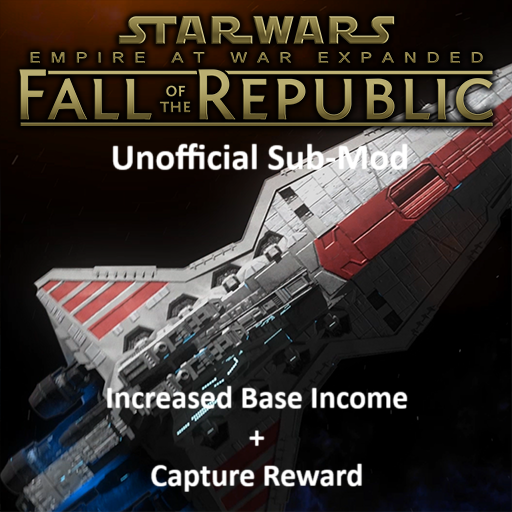 Fall of the Republic (1.5)  - Increased Base Income + Capture Reward Sub-Mod