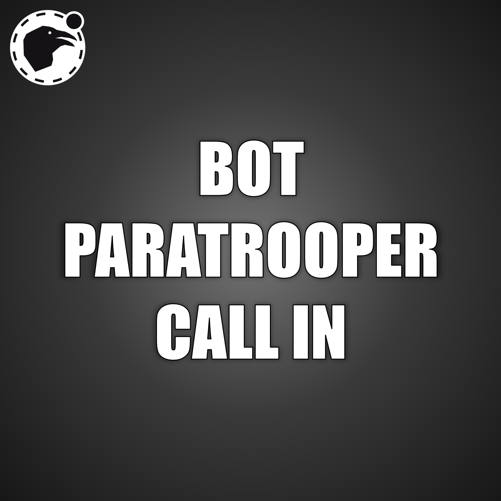 Bot Paratrooper Call In [Commission]