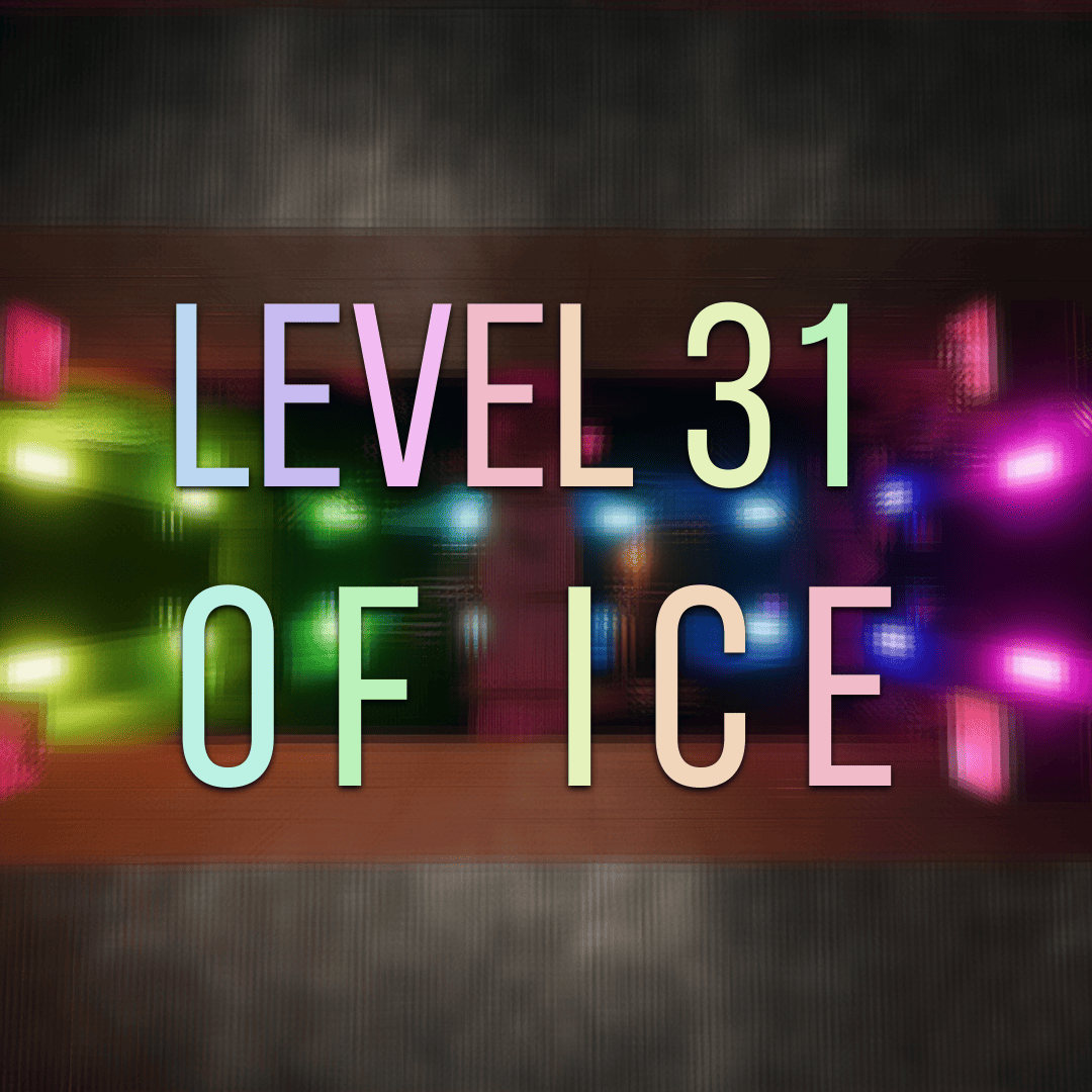 Level 31 of ice