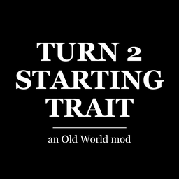 Turn 2 Starting Trait