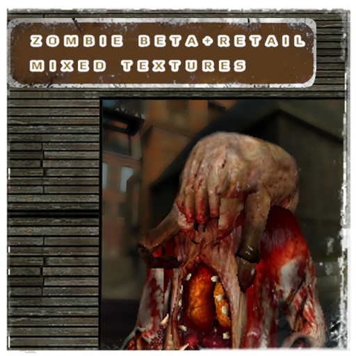 zombie  Beta+retail mixed textures