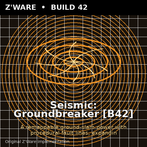 Z'Ware Seismic: Groundbreaker [B42]