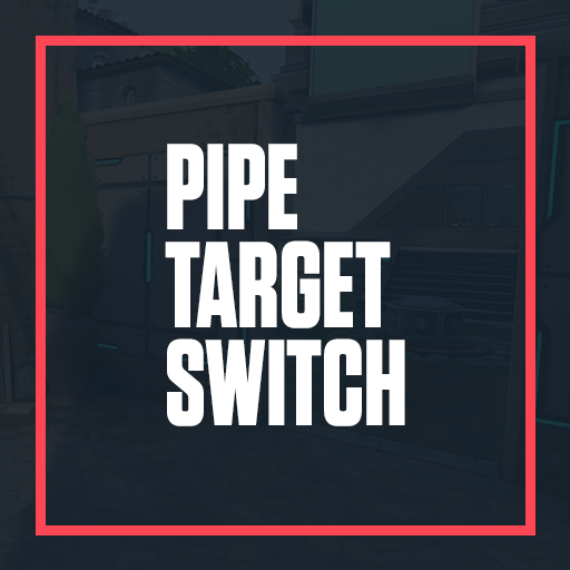 Pipe Target Switch