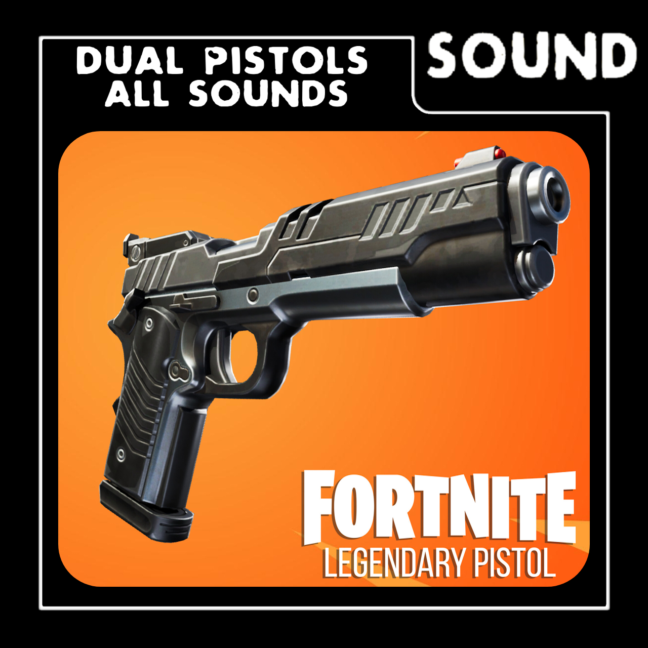 Fortnite: Dual Pistol Sounds [Legendary Pistol]