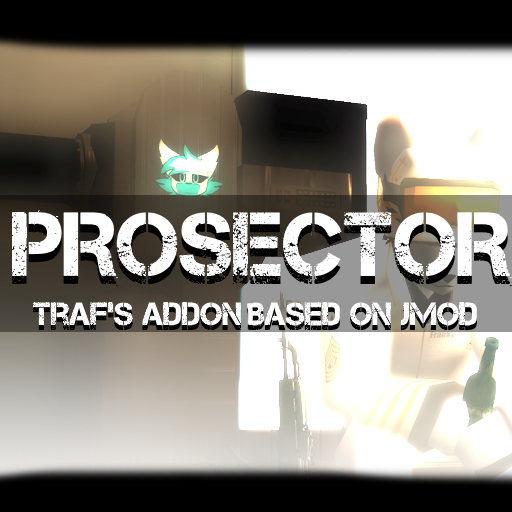 PROSECTOR [Jmod based addon]