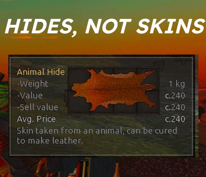 Hides, Not Skins
