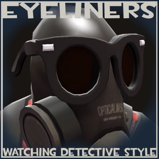 Eyeliners [The Watching Detective] – Team Fortress 2 Mod