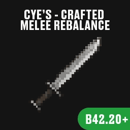 Cye's Crafted Melee Rebalance [SP/MP]