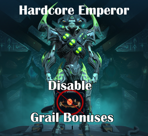 Hardcore Emperor - Disable Grail Bonuses
