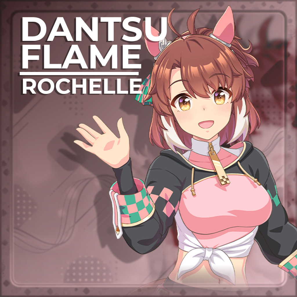 [DipSippy] Dantsu Flame [Umamusume: Pretty Derby] : Rochelle