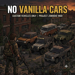 LongHe No Vanilla Vehicles B42 – Project Zomboid Mod