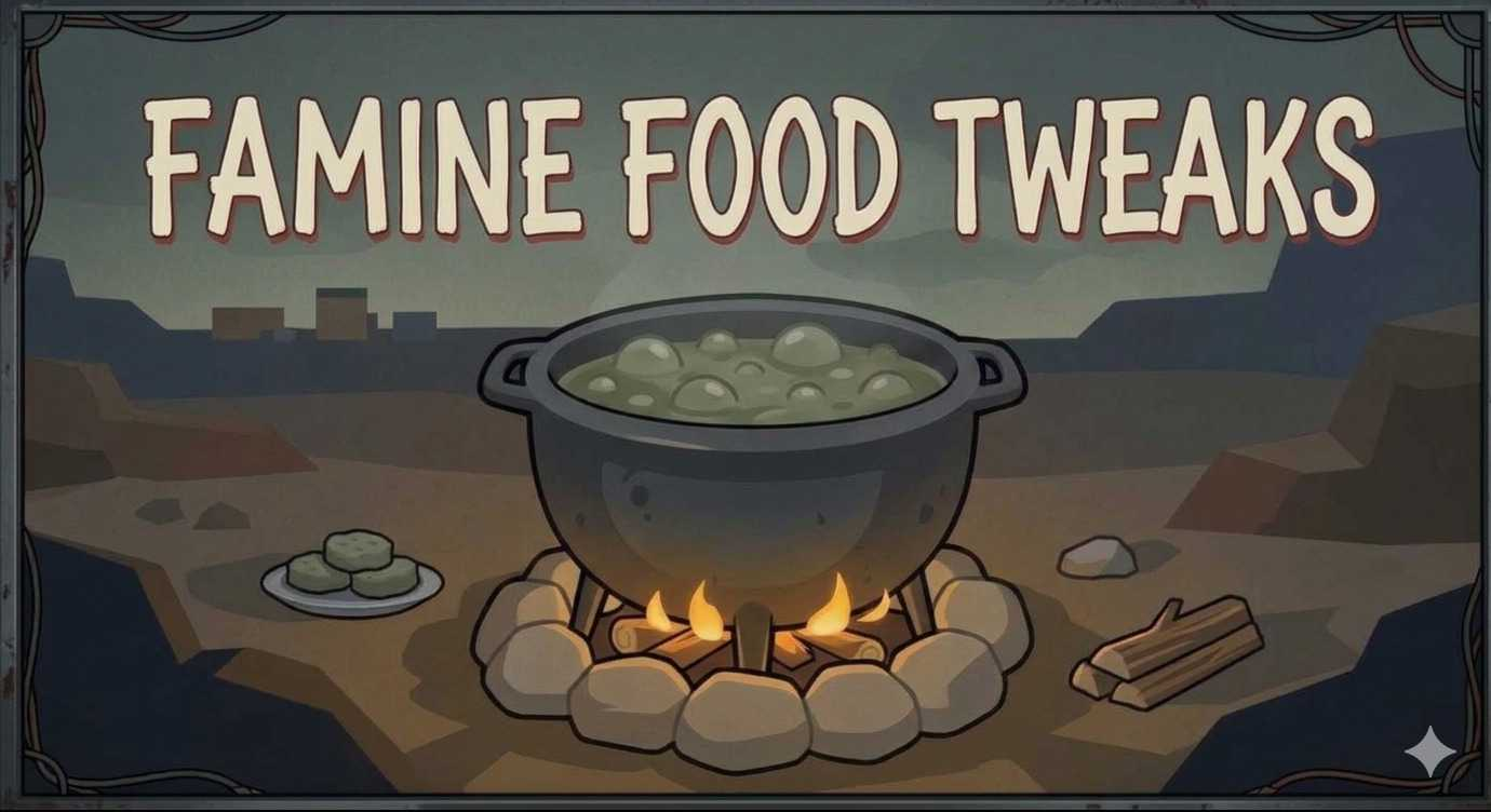 Famine Foods: Tweaks
