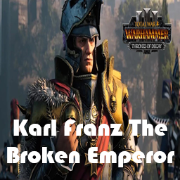 Karl Franz The Broken Emperor (Overpowered)