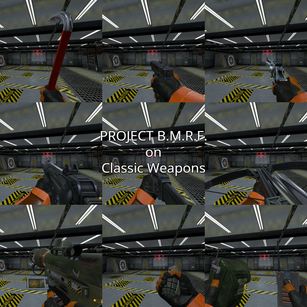 Project B.M.R.F. Classic Weapons! preview