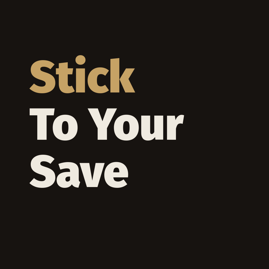 Stick To Your Save