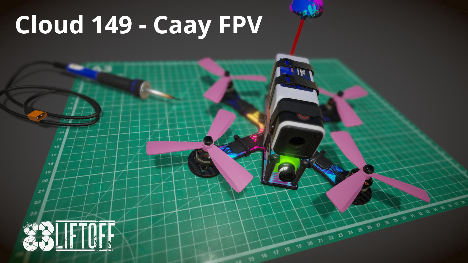 Cloud 149 - Caay FPV