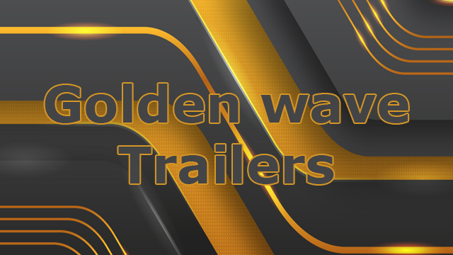 Golden wave Trailers preview