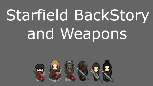 StarfieldBackStory mod preview for RimWorld