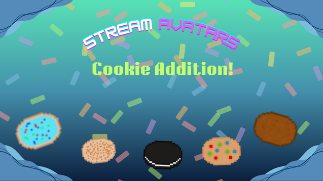 Stream Avatars Cookie Addition!