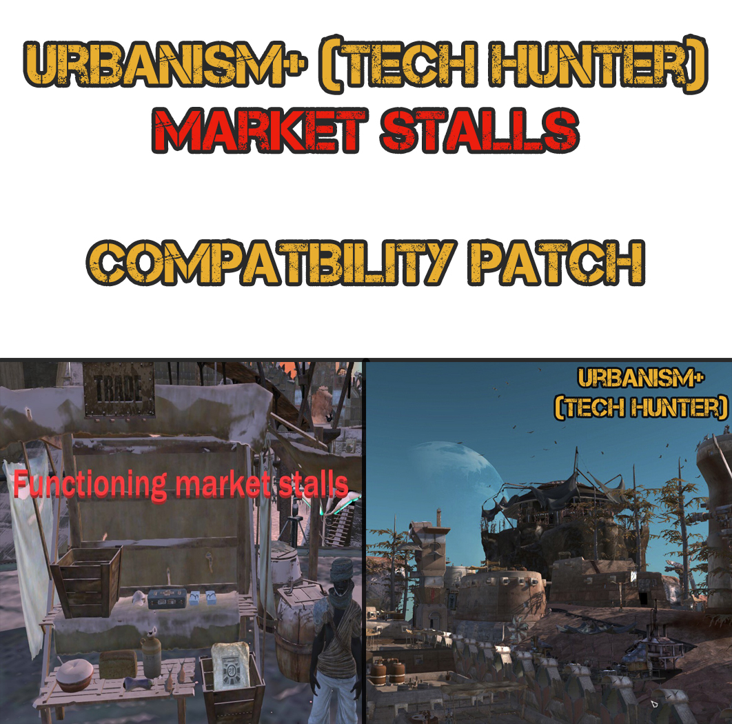 Urbanism+ (Tech Hunter) - Market Stalls Compatibility Patch