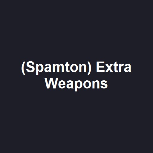 Spamtons extra weapons