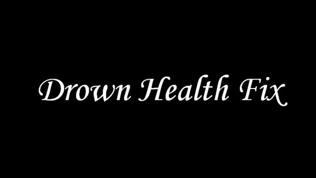 Drown Health Fix