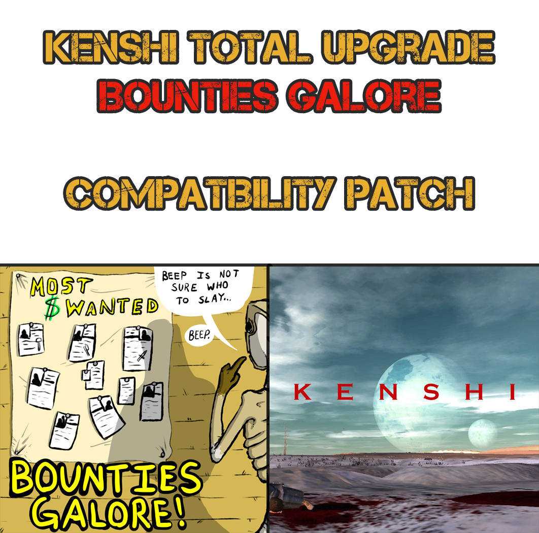 Kenshi Total Upgrade - Bounties Galore! Compatibility Patch