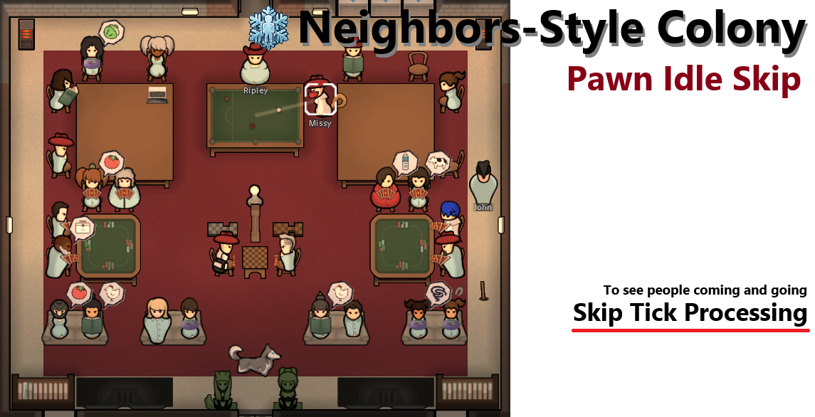 Neighbors-Style Colony: Pawn Idle Skip (Tick Skip)