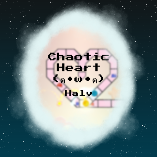 Halv - Chaotic Heart(ฅ•ω•ฅ)