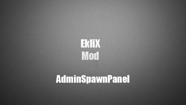 AdminSpawnPanel (Updated for 1.9 Patch)