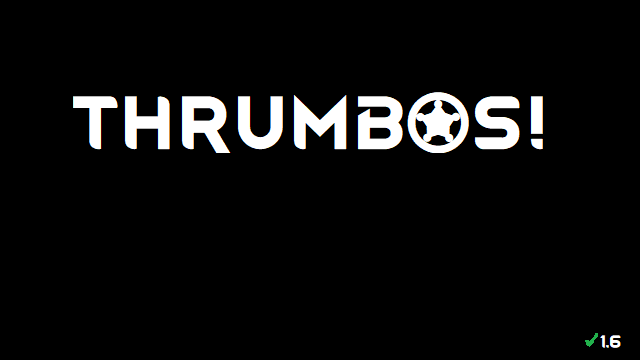 Thrumbos!