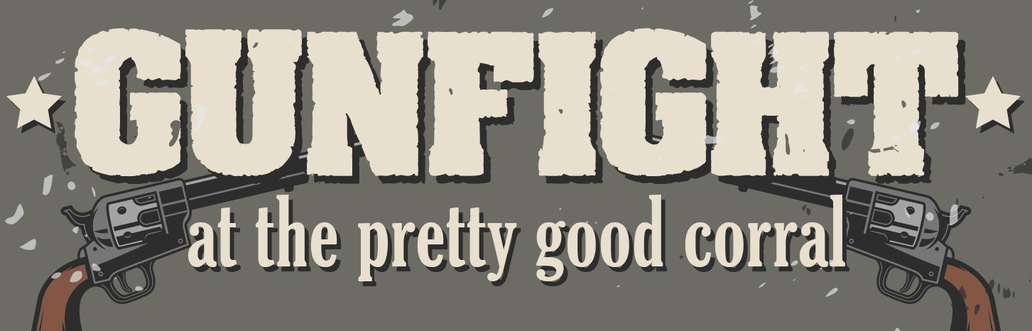 Gunfight (at the Pretty Good Corral) [CAG]