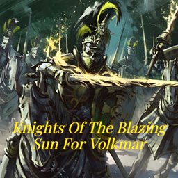 Knights Of The Blazing Sun For Volkmar