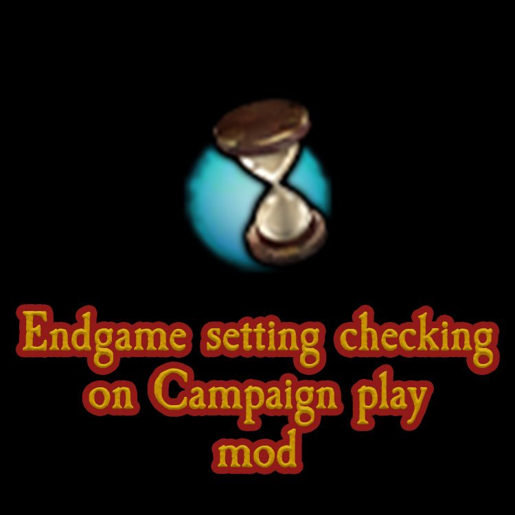 Endgame setting checking on Campaign play mod