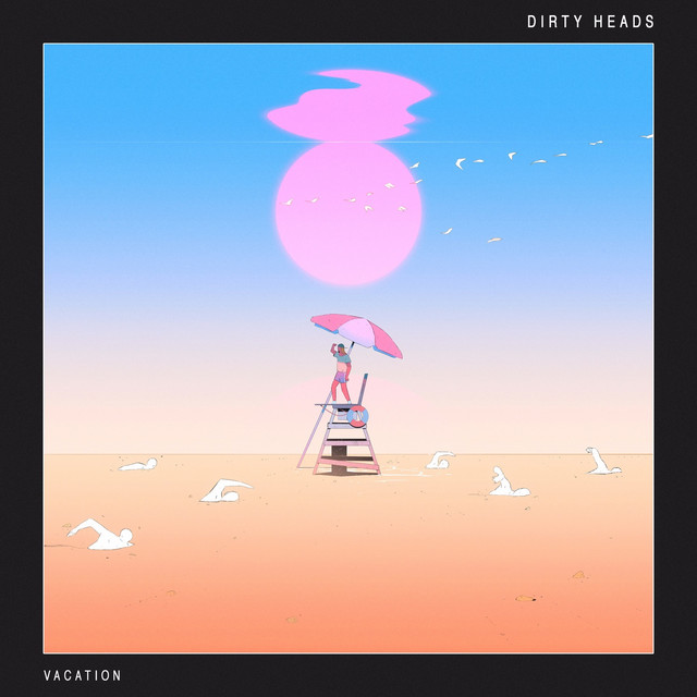 Vaction - Dirty Head