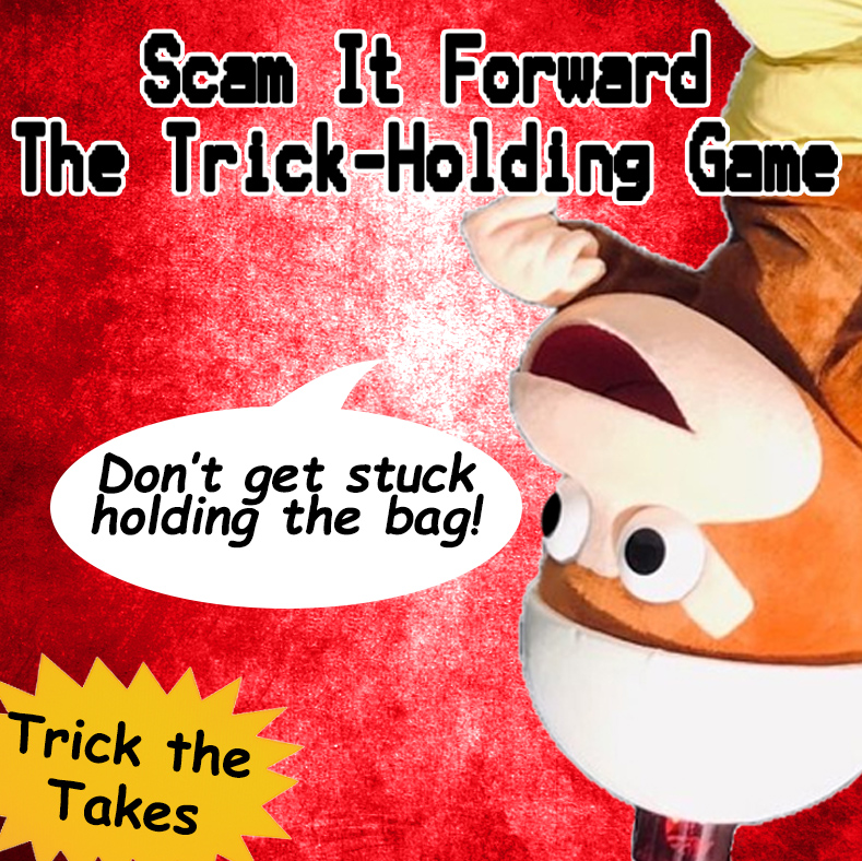 Scam It Forward: The Trick-Holding Game