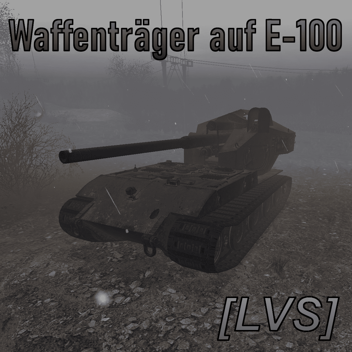 [LVS] Waffenträger auf E-100
